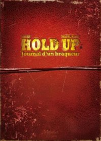Hold-up - journal d'un braqueur T.1