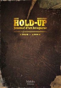 Hold-up - journal d'un braqueur T.2