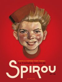 La vritable histoire de Spirou T.1