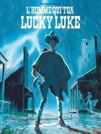 Lucky Luke vu par ... T.1 - L'homme qui tua Lucky Luke