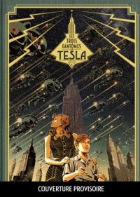 Les trois fantmes de Tesla T.1