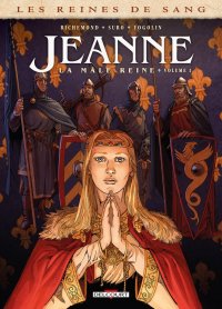 Les reines de sang - Jeanne, la mle reine T.1