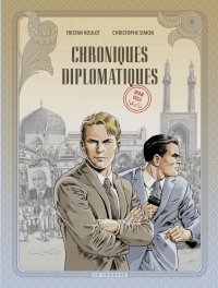 Chroniques diplomatiques T.1
