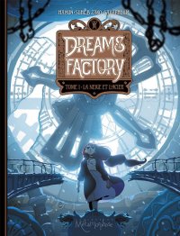 Dreams factory T.1