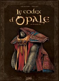 Les forts d'opale - le codex d'opale  T.1