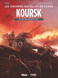 Les grandes batailles de chars - Koursk